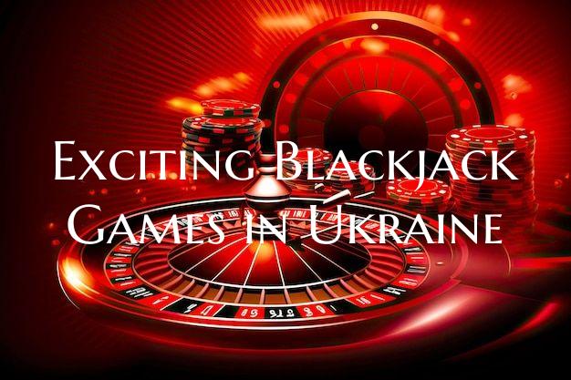Exciting Blackjack Games in ...