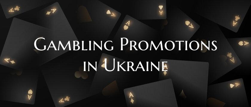 Gambling Promotions in Ukraine