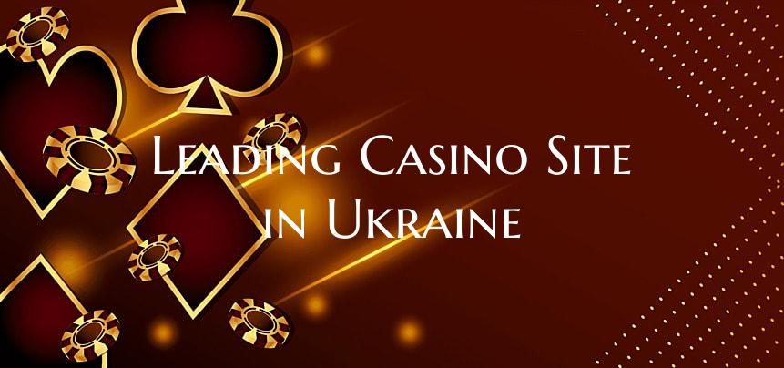 Leading Casino Site in Ukrai...