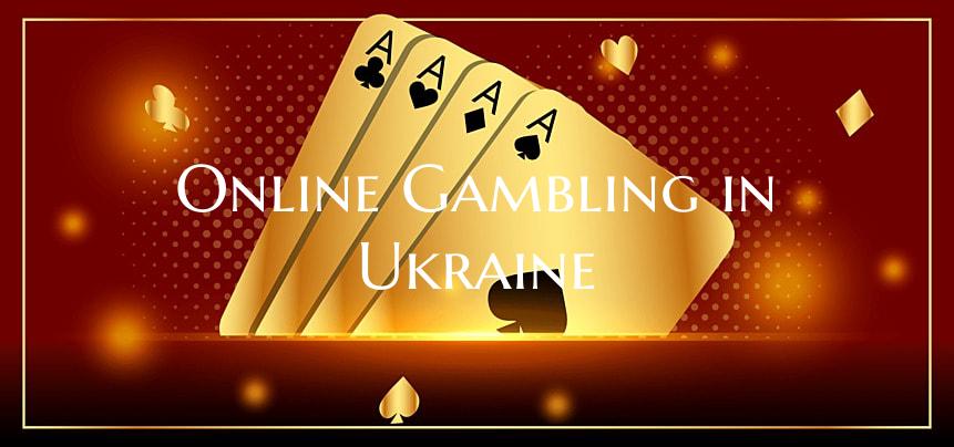 Online Gambling in Ukraine