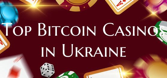 Top Bitcoin Casinos in Ukrai...