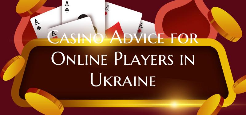 Casino Advice for Online Pla...